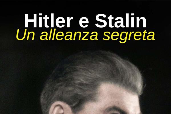 Hitler vs Stalin - Un'alleanza segreta