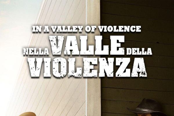 In a Valley of Violence - Nella valle della violenza