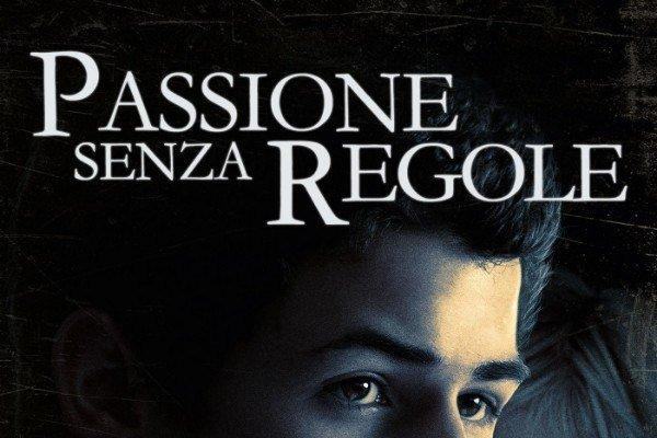 Passione senza regole