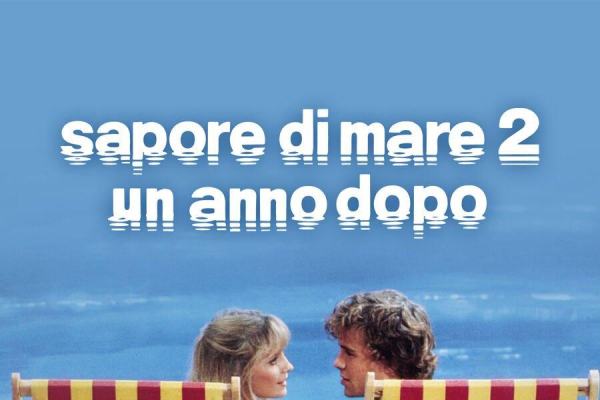 Sapore di mare 2 - Un anno dopo